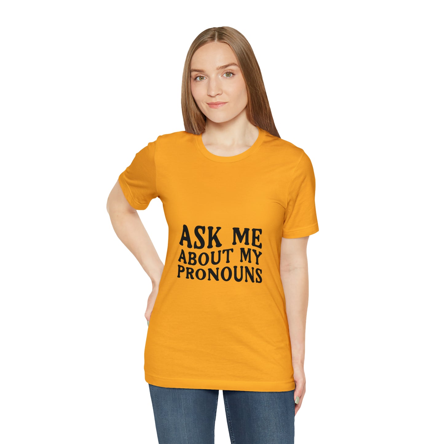 Ask Me About My Pronouns Short Sleeve Tee