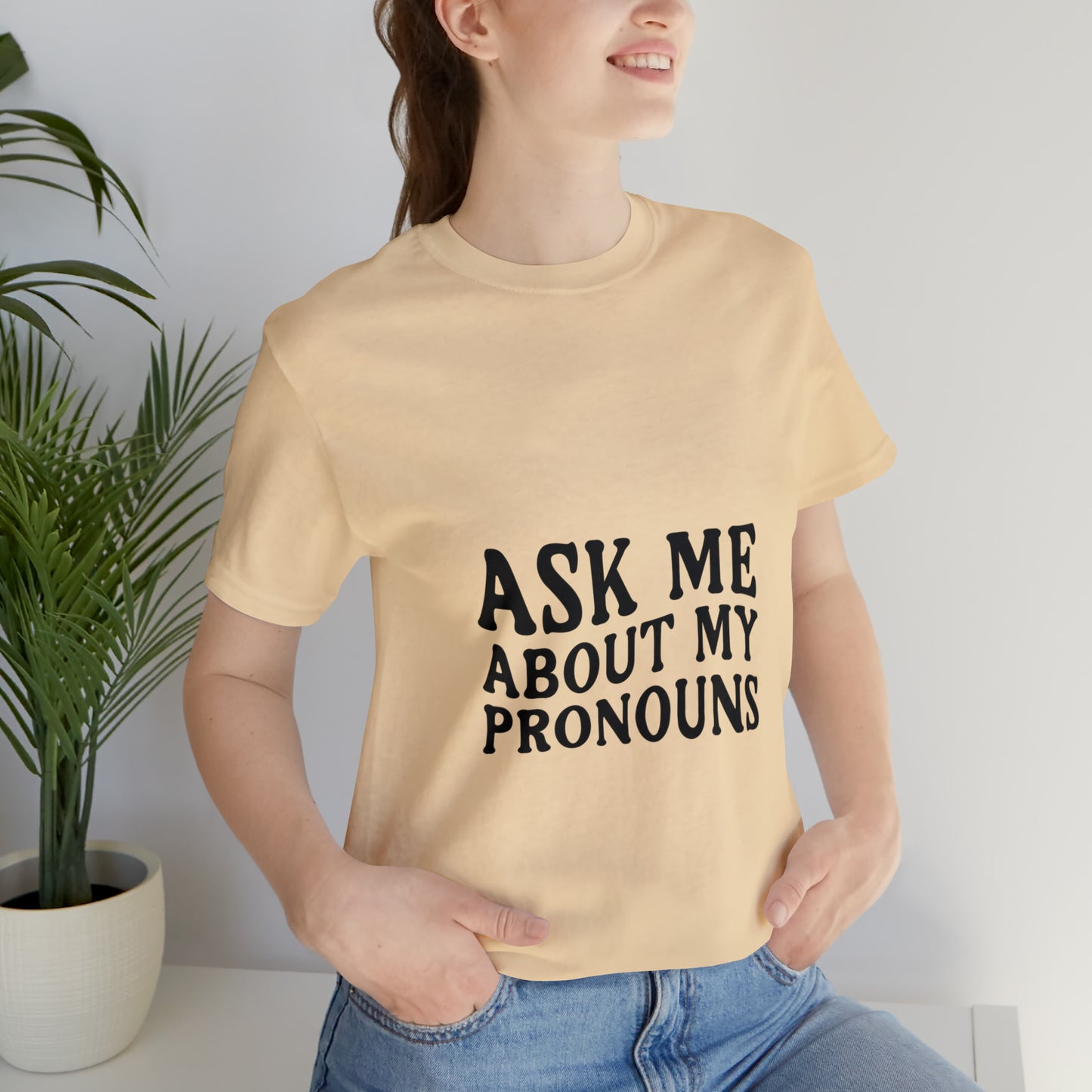 Ask Me About My Pronouns Short Sleeve Tee