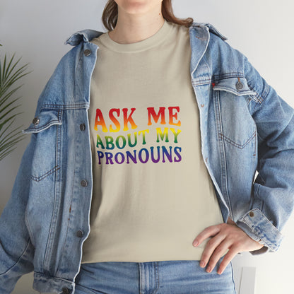 Ask Me About My Pronouns Cotton Tee