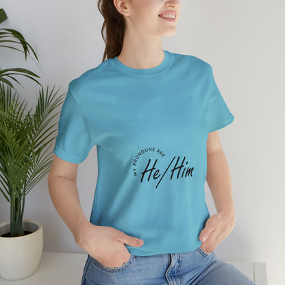 He/Him Unisex Jersey Short Sleeve Tee