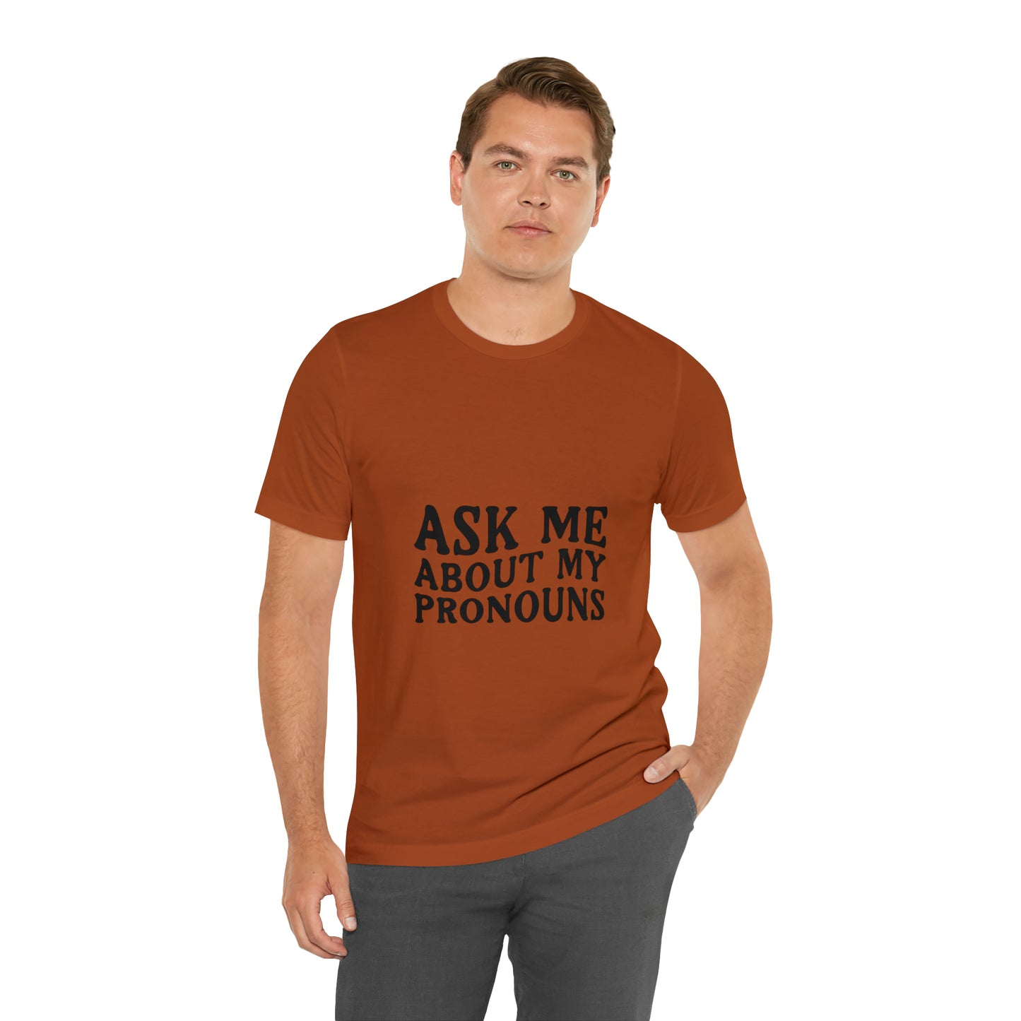 Ask Me About My Pronouns Short Sleeve Tee