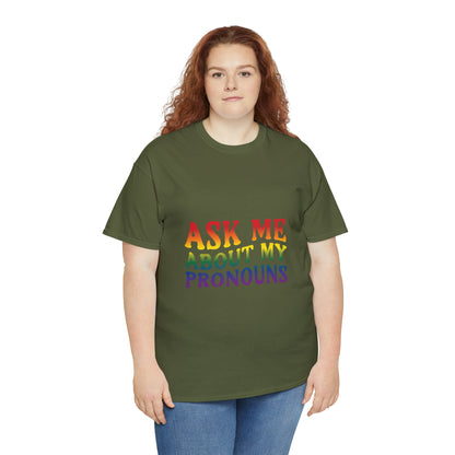 Ask Me About My Pronouns Cotton Tee