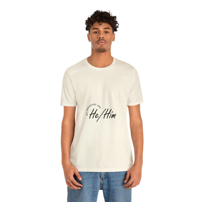 He/Him Unisex Jersey Short Sleeve Tee