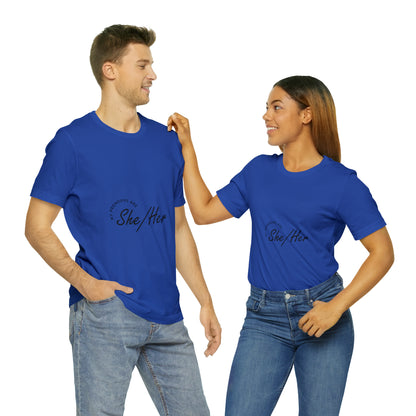 She/Her Unisex Jersey Short Sleeve Tee