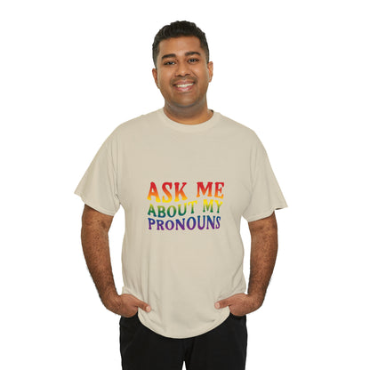 Ask Me About My Pronouns Cotton Tee