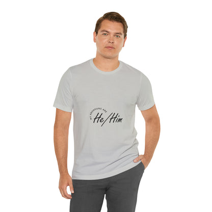 He/Him Unisex Jersey Short Sleeve Tee