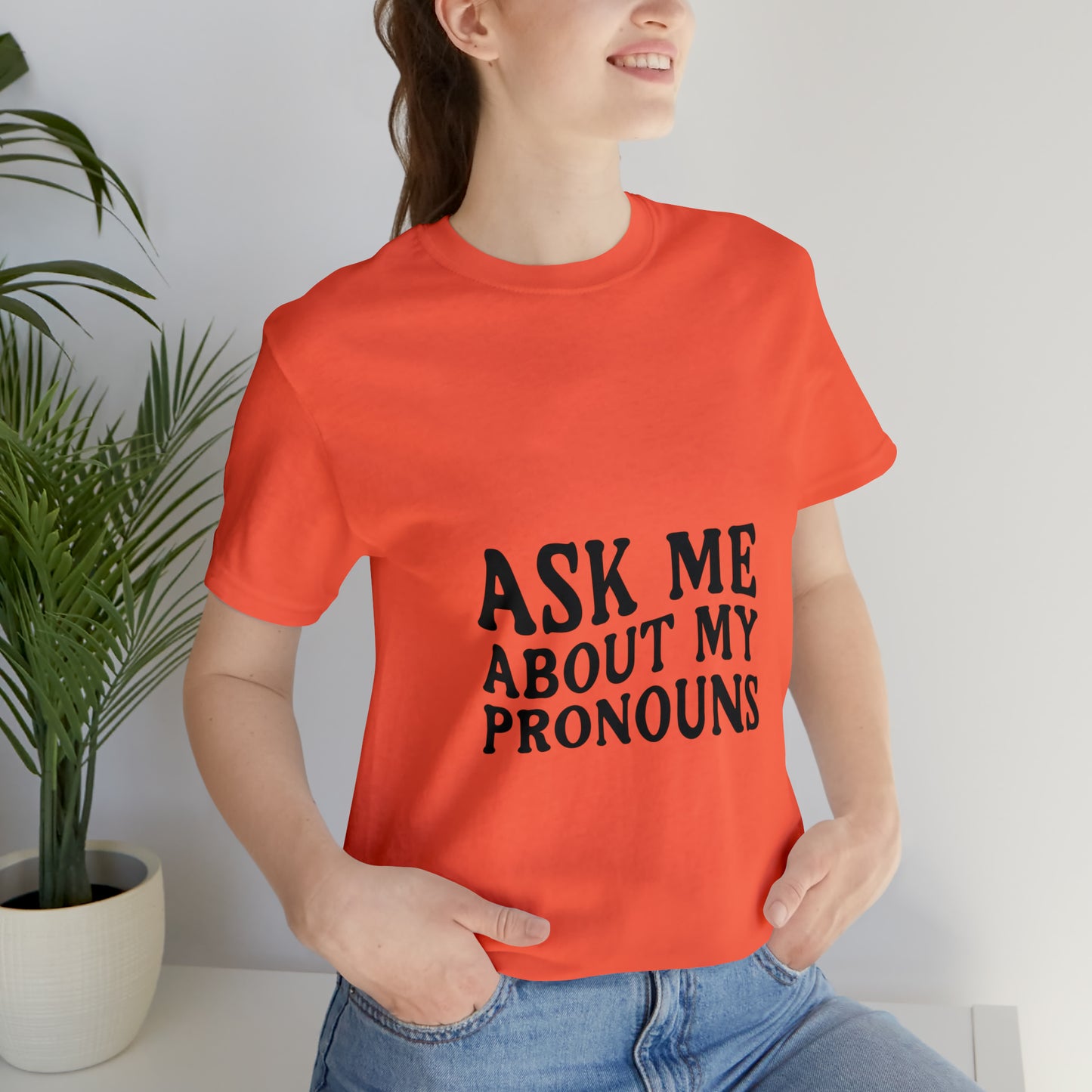 Ask Me About My Pronouns Short Sleeve Tee