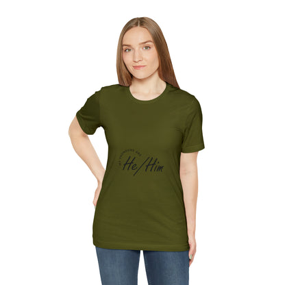 He/Him Unisex Jersey Short Sleeve Tee