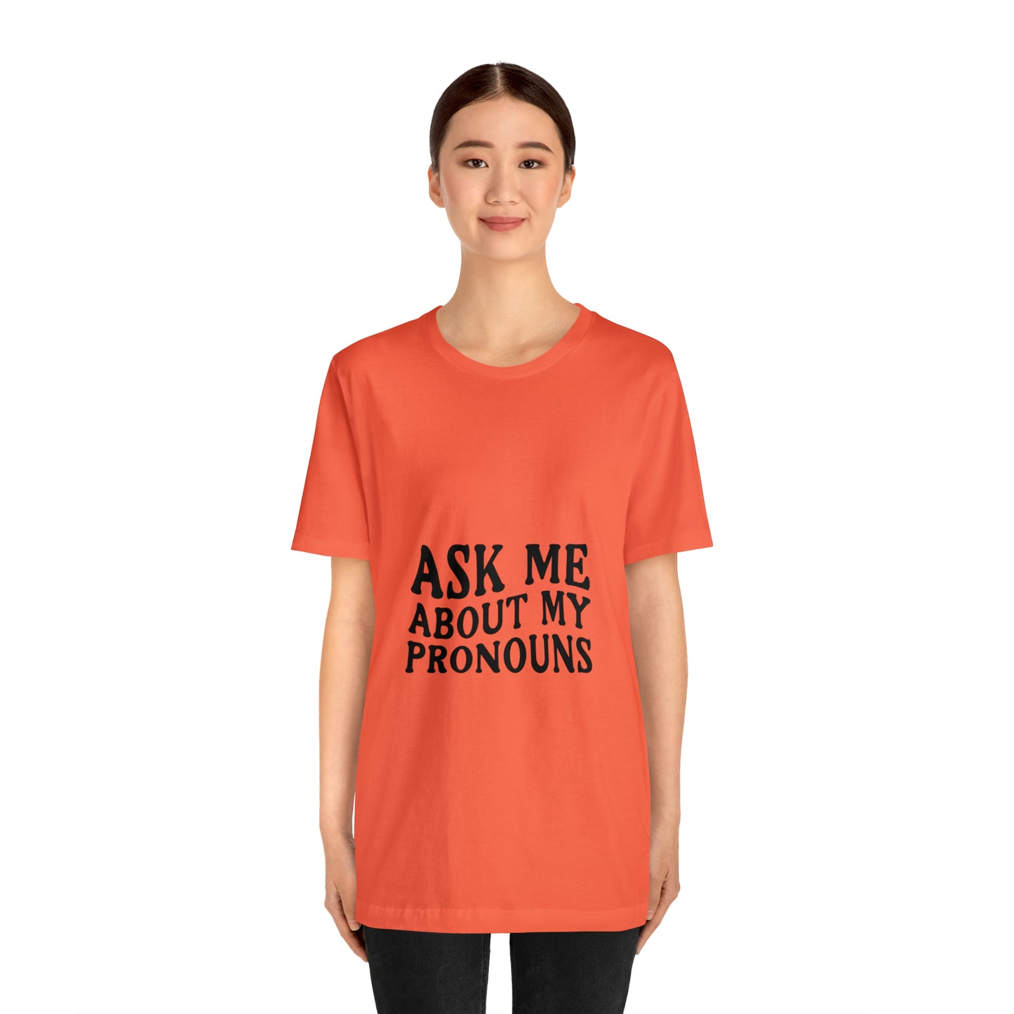 Ask Me About My Pronouns Short Sleeve Tee