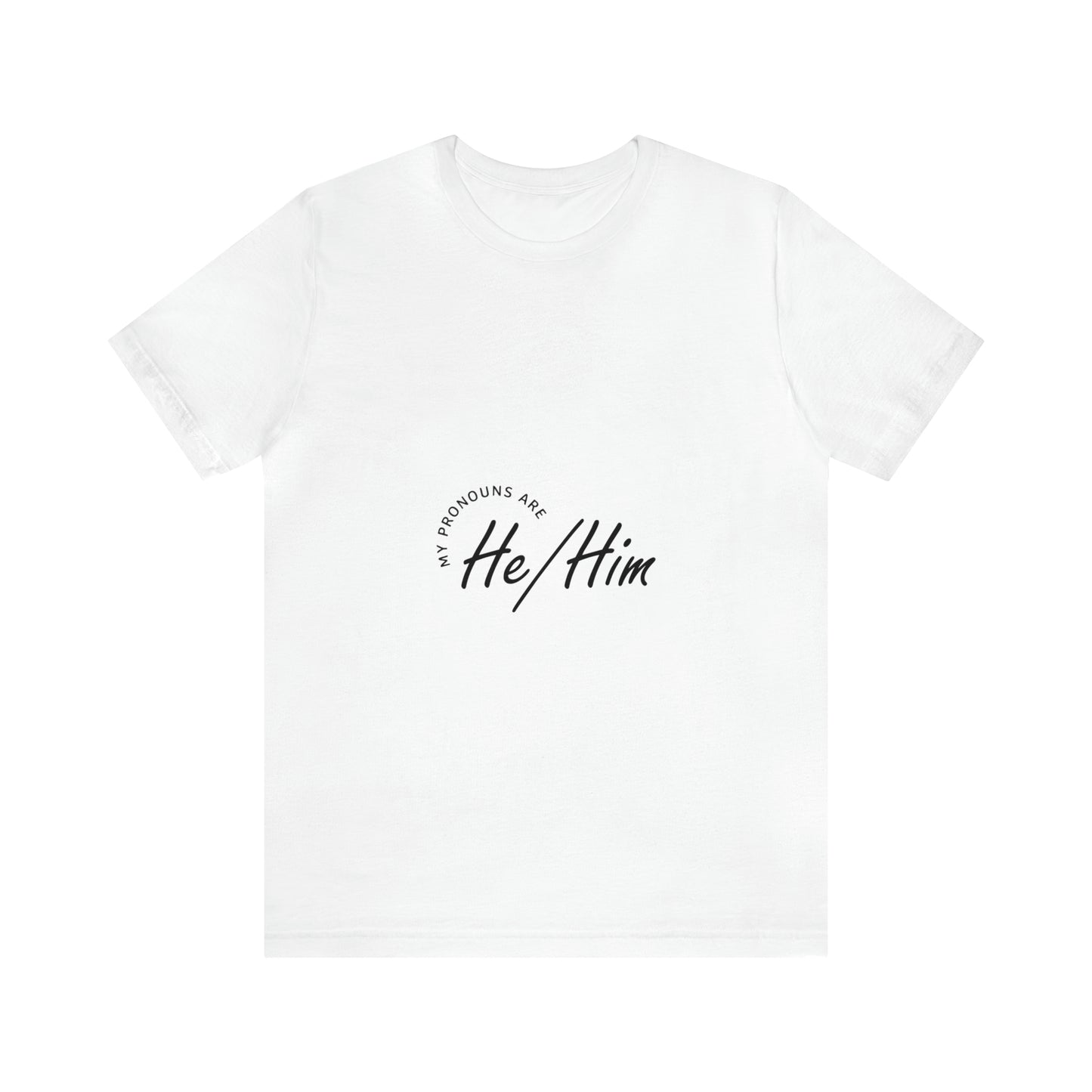 He/Him Unisex Jersey Short Sleeve Tee