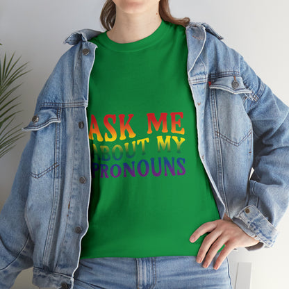 Ask Me About My Pronouns Cotton Tee