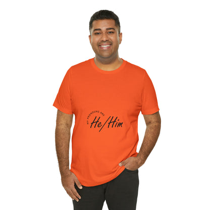 He/Him Unisex Jersey Short Sleeve Tee