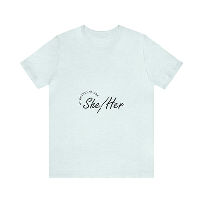 She/Her Unisex Jersey Short Sleeve Tee