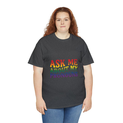 Ask Me About My Pronouns Cotton Tee