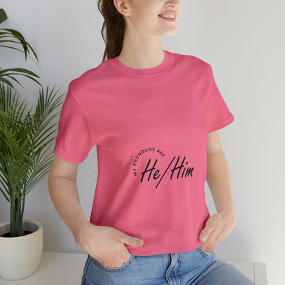 He/Him Unisex Jersey Short Sleeve Tee