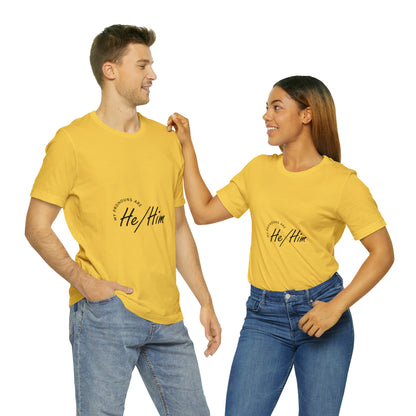 He/Him Unisex Jersey Short Sleeve Tee