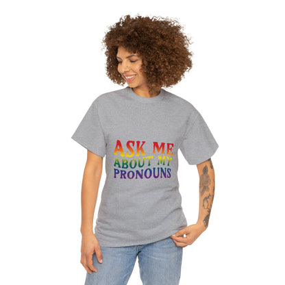 Ask Me About My Pronouns Cotton Tee