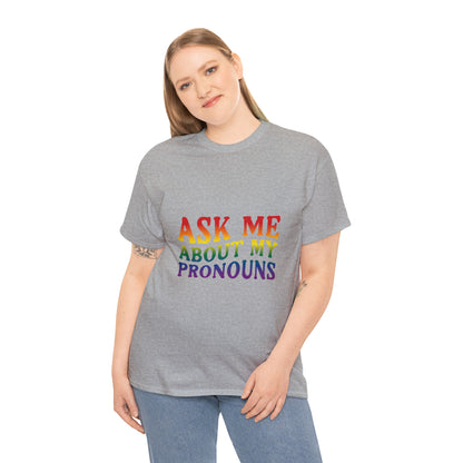 Ask Me About My Pronouns Cotton Tee