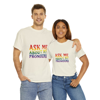 Ask Me About My Pronouns Cotton Tee