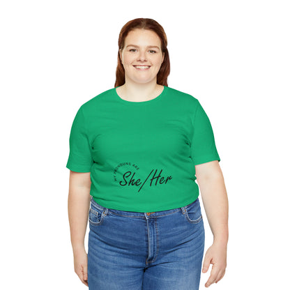 She/Her Unisex Jersey Short Sleeve Tee