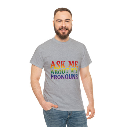 Ask Me About My Pronouns Cotton Tee