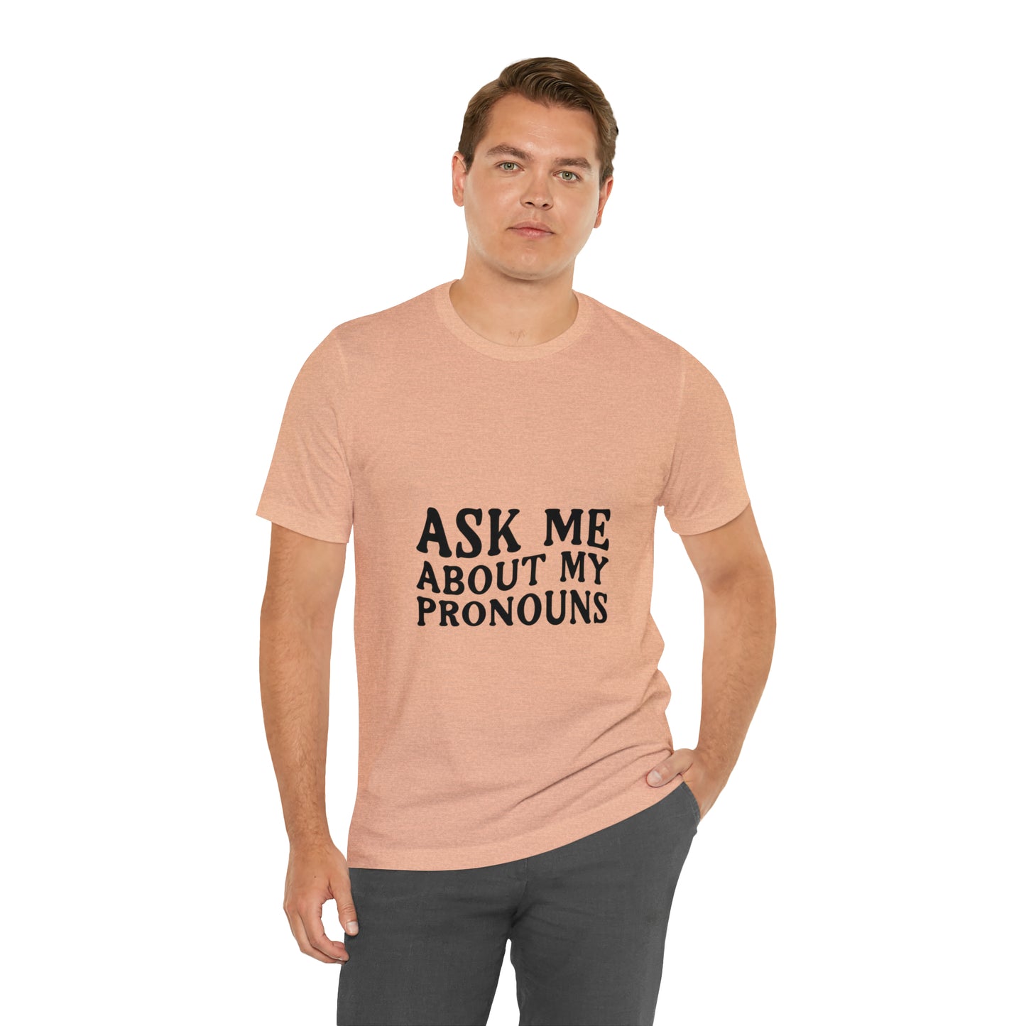 Ask Me About My Pronouns Short Sleeve Tee