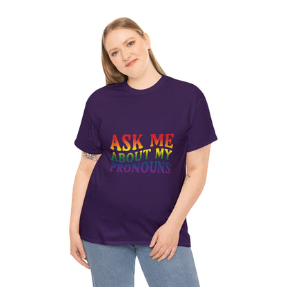 Ask Me About My Pronouns Cotton Tee