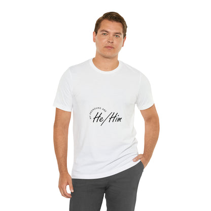 He/Him Unisex Jersey Short Sleeve Tee