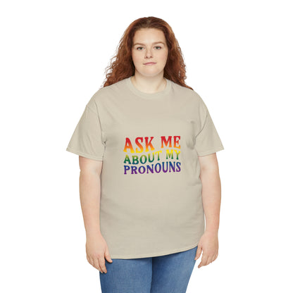 Ask Me About My Pronouns Cotton Tee