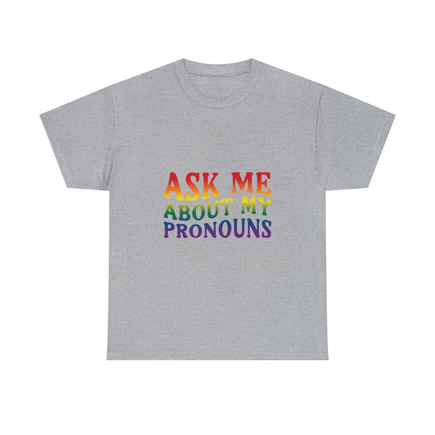 Ask Me About My Pronouns Cotton Tee