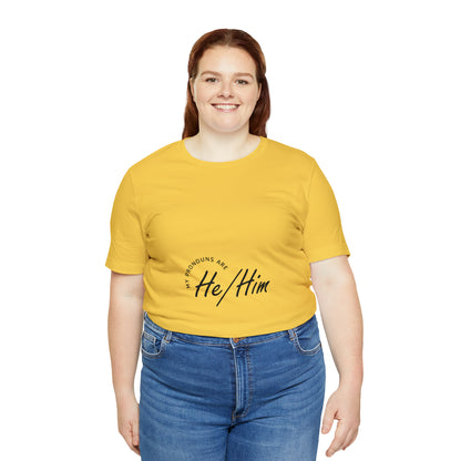 He/Him Unisex Jersey Short Sleeve Tee