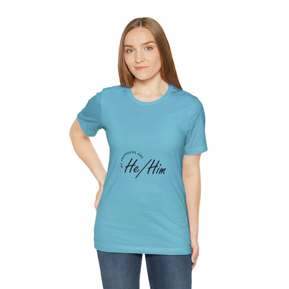 He/Him Unisex Jersey Short Sleeve Tee