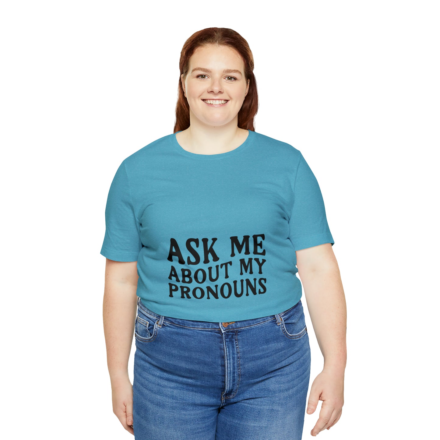 Ask Me About My Pronouns Short Sleeve Tee