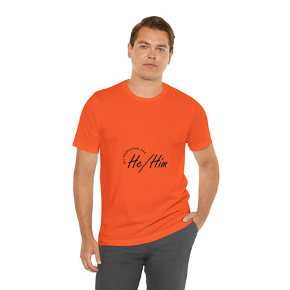 He/Him Unisex Jersey Short Sleeve Tee