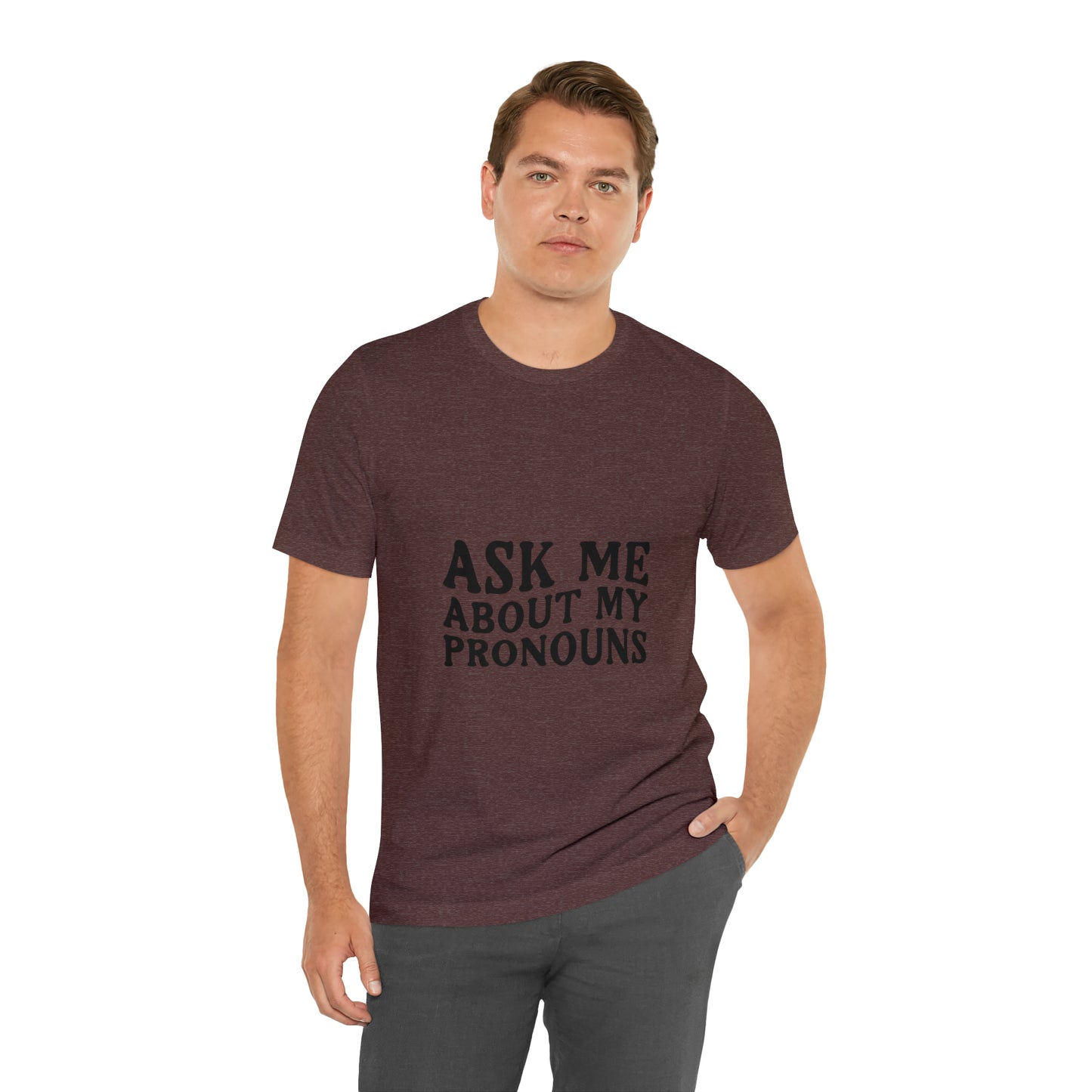 Ask Me About My Pronouns Short Sleeve Tee