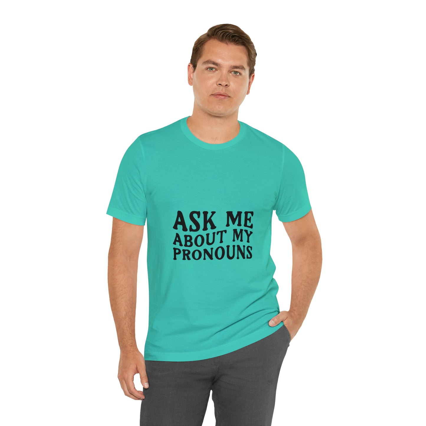 Ask Me About My Pronouns Short Sleeve Tee