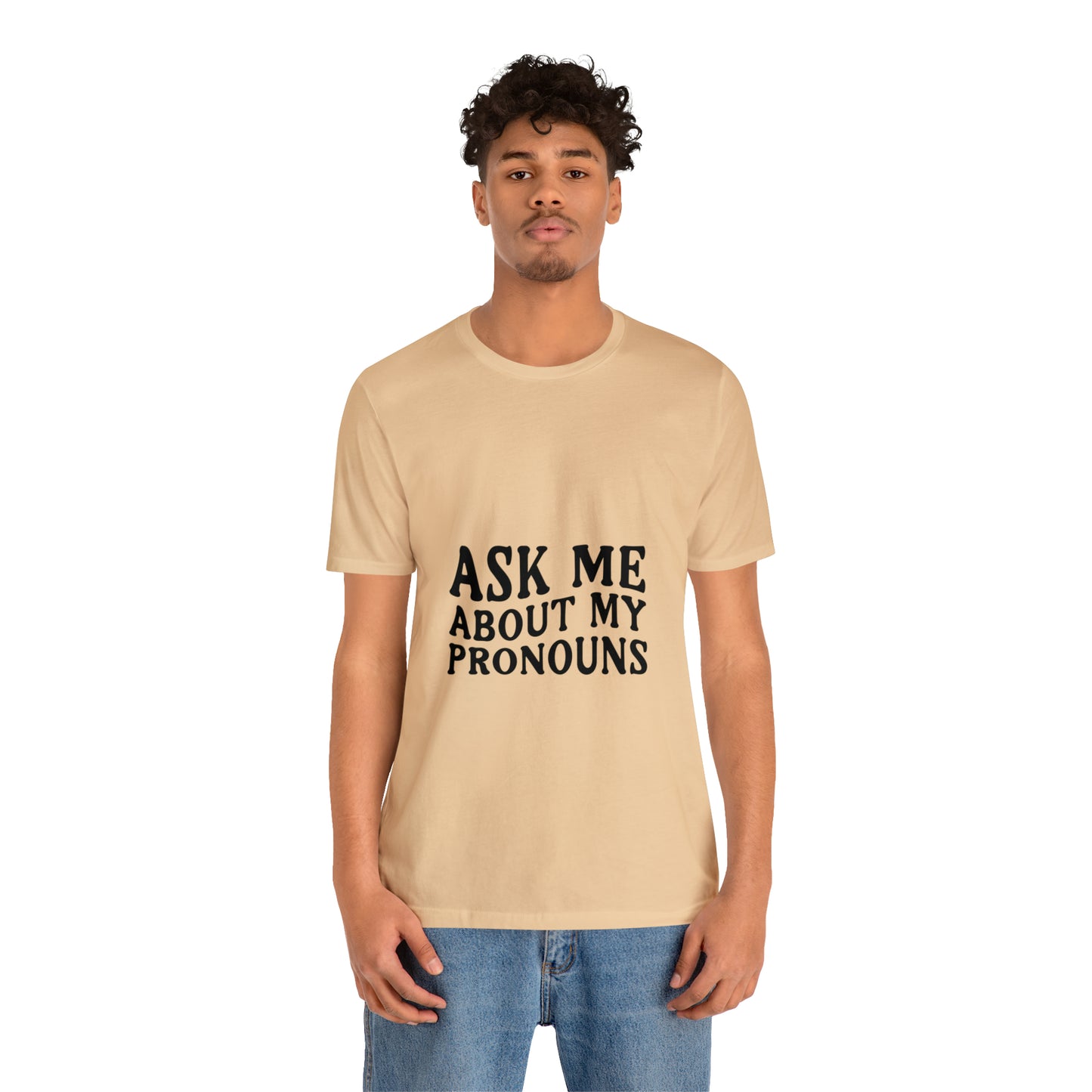 Ask Me About My Pronouns Short Sleeve Tee