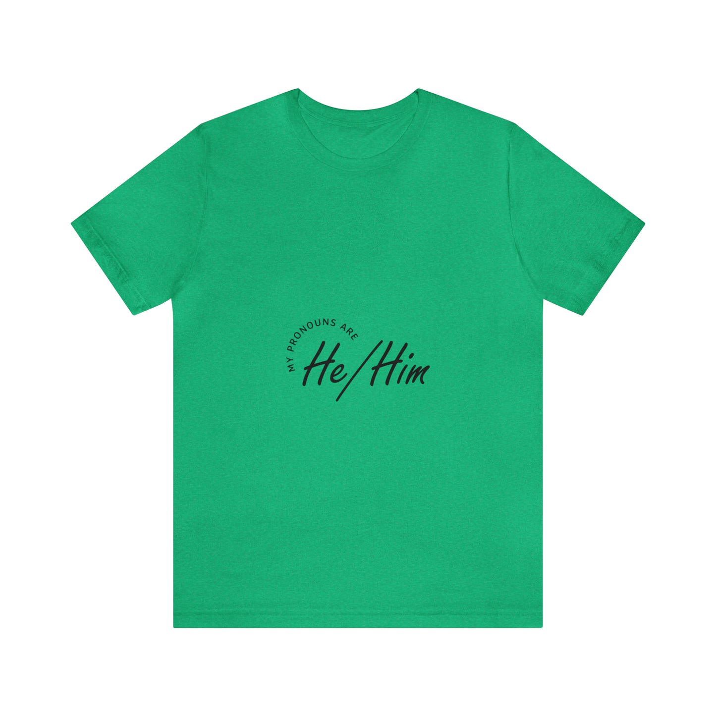 He/Him Unisex Jersey Short Sleeve Tee